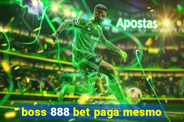 boss 888 bet paga mesmo